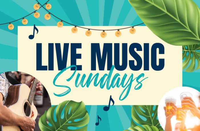 LIVE MUSIC SUNDAYS
