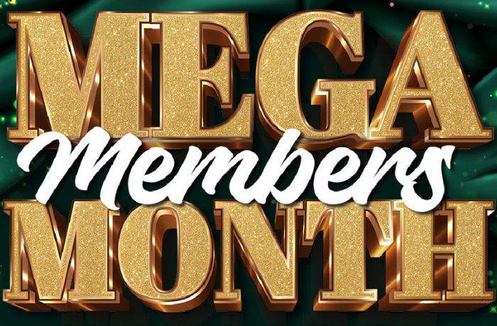 MEGA MEMBERS MONTH