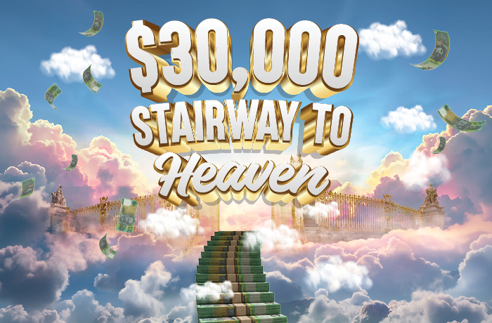 $30,000 STAIRWAY TO HEAVEN