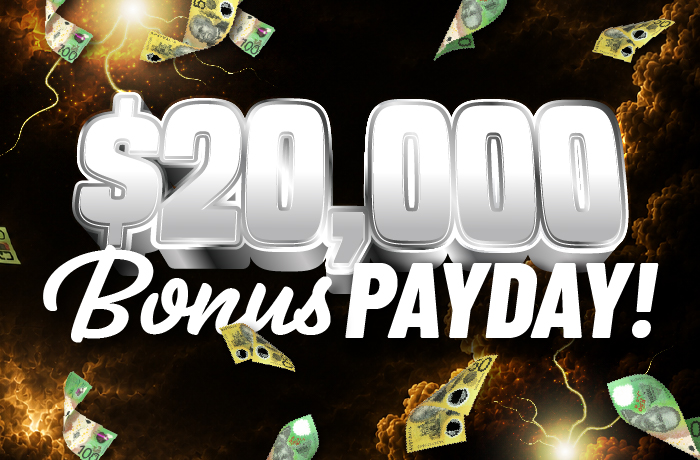 $20,000 BONUS PAYDAY