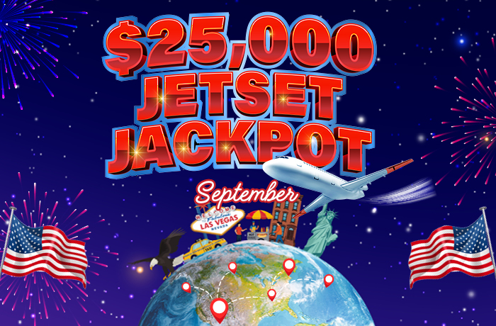 $25,000 JET SET JACKPOT - AMERICA