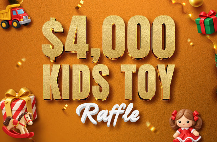 $4,000 KIDS TOY RAFFLE